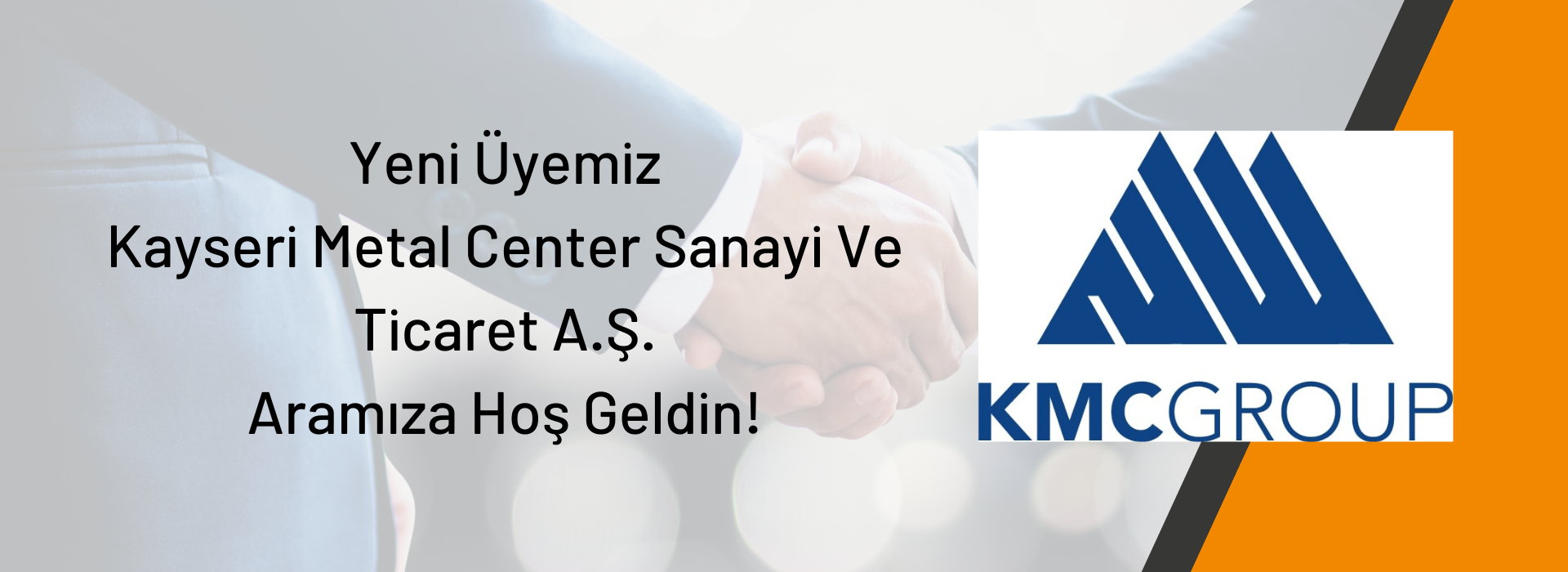 Yeni Üyemiz  Kayseri Metal Center Sanayi Ve Ticaret A.Ş.  Aramıza Hoş Geldin!