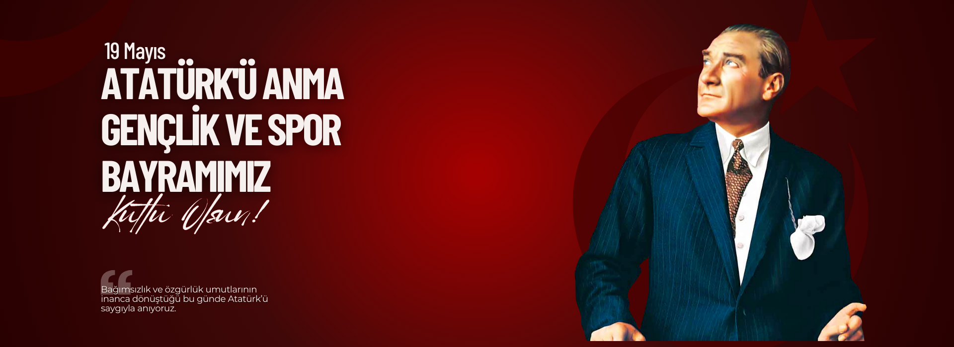 19 Mayıs Atatürk'ü Anma Gençlik ve Spor Bayramı Kutlu Olsun